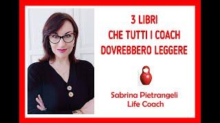 3 LIBRI CHE TUTTI I COACH DOVREBBERO LEGGERE