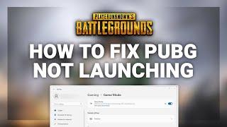 PUBG – How to Fix PUBG Not Launching! | Complete 2024 Guide