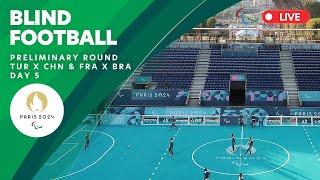 Blind Football - Preliminary Round - TUR X CHN & FRA X BRA | Day 5 | Paris 2024 Paralympics