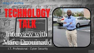 E62: Tech Talk w/ Marc Drouinaud Jr - Cyber Security