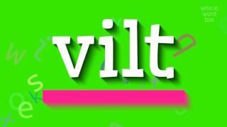 VILT - HOW TO SAY VILT? #vilt