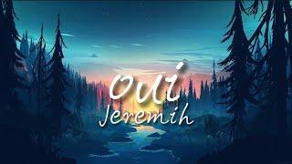 Oui - Jeremih [TikTok Remix] 「Hey there's no we without you and i」动态歌词Lyrics