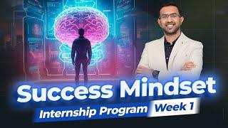 Success Mindset - Internship Program Week 1