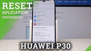 How to Reset App Preferences in Huawei P30 - Default App Settings