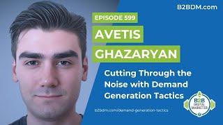 Cutting Through the Noise with Demand Generation Tactics