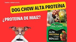 Análisis de alimento para perro: DOG CHOW ALTA PROTEÍNA