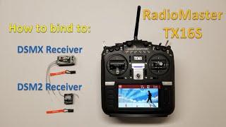 RadioMaster TX16S with HALL Sensor Gimbals - Binding to DSMX and DSM2 Receivers