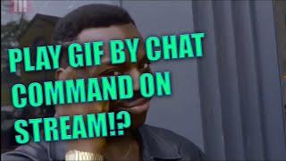 HOW TO ADD GIFS TO CHAT COMMAND!