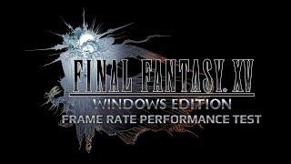 FINAL FANTASY XV | GTX 1070 4790K | Frame Rate Performance Test