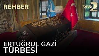 Rehber: Ertuğrul Gazi Türbesi