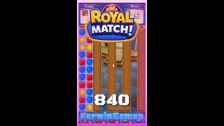 Royal Match Level 840 - No Boosters