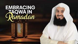 Embracing Taqwa in Ramadan | Mufti Menk | Ramadan 2025