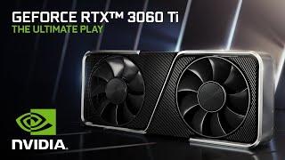 Introducing the GeForce RTX 3060 Ti | The Ultimate Play