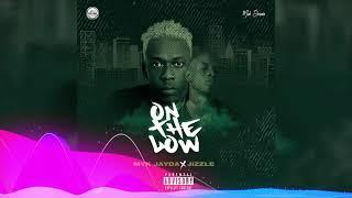 Myk Jayda ft Jizzle - On the Low (official audio) prod.by uchemadeit