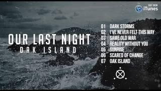 Our Last Night - Oak Island FULL ALBUM STREAM