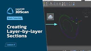 Creating layer-by-layer sections - nanoCAD 3DScan - Lesson 4