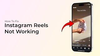 How To FIX Instagram Reels Not Working?