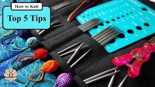 Top 5 Knitting Tips