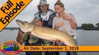 35_2018 - Late Summer Vilas County Muskies - FULL EPISODE