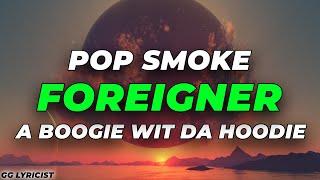 Pop Smoke ft. A Boogie Wit Da Hoodie - FOREIGNER (Lyrics)