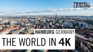 Hamburg, Germany | The World in 4K | Travel + Leisure