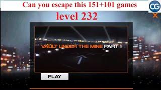 Can you escape this 151+101 games level 232 - VAULT UNDER THE MINE PART 1 - Complete Game