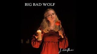 Big Bad Wolf Lyric Video, Lilith Max original