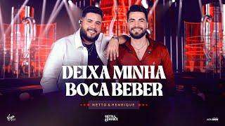 Netto e Henrique - Deixa Minha Boca Beber - DVD Nossa Essência