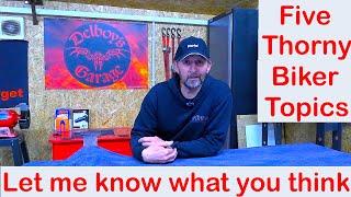 Delboy's Garage:- Five Thorny Biker Questions:- Lets have a debate ?