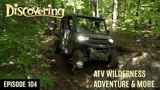 DISCOVERING | Deer Hunt, ATV Wilderness Adventure & Bear Book