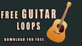 (FREE) GUITAR LOOPS - FREE LOOPS DOWNLOAD - MUSIC PRODUCTION 2020 - royalty free loops