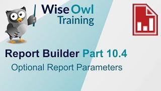 SSRS Report Builder Part 10.4 - Optional Report Parameters