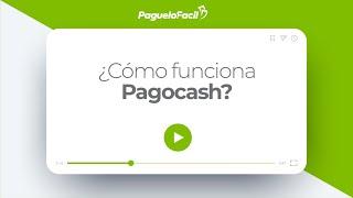 ¿Cómo te pagan tus clientes a través de PagoCash?