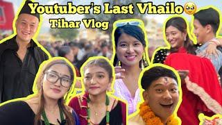 Our Last Vhailo Together||Youtubers ||Tihar Vlog || All in one️||Special ||Supriya Gurung