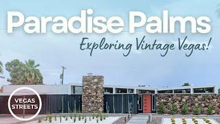 Exploring Vintage Las Vegas Neighborhoods - Paradise Palms Tour