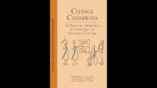 Fred Miller interviewed about Change Champions: A Dialogic Approach to Creating an Inclusive Culture
