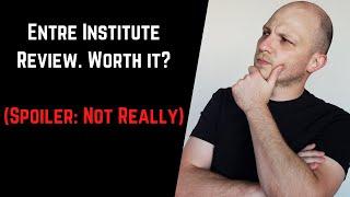 Entre Institute Review. Worth it or Not?