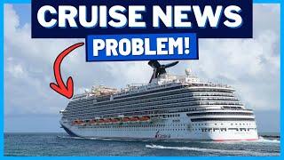 CRUISE NEWS: Another Carnival Ship Propulsion Problem, Port Dropped for Disney Cruise & MORE!