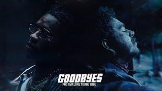 "Goodbye" Post malone & young thug