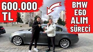 600.000 TL BMW 520 (E60) ALIM SÜRECİ !