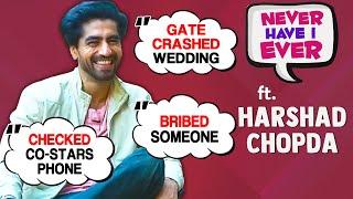 Harshad Chopda's FUNNY Never Have I Ever On Gate Crashed Wedding, Checkd Co Stars Phone Abhira YRKKH