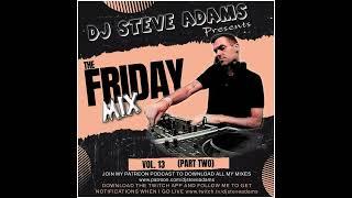 The Friday Mix Vol. 13 (Part Two)