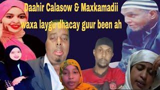 Daahir Calasow 2025 & Maxkamadii abdinaasir iyo Gabadhii ku dhacday guurka beenta Qaybtii labaad.