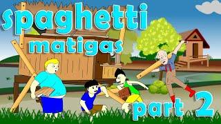 Spaghetti na Matigas part2 - Pinoy Animation