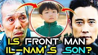 Is The Front Man Really Il-nam’s Son? - We May Have The Answer - Squid Game Theories