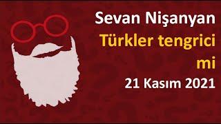 Sevan Nişanyan - Türkler tengrici mi