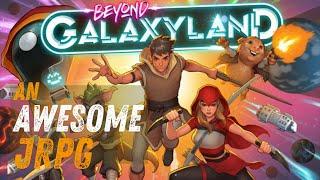 Beyond GalaxyLand is exactly what you need to satisfy your craving for JRPGs. - Review