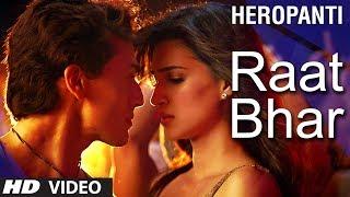 Heropanti : Raat Bhar Video Song | Tiger Shroff  | Arijit Singh, Shreya Ghoshal