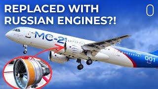 Russia Removing Pratt & Whitney Engines From Test MC-21s?