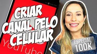 Como CRIAR UM CANAL NO YOUTUBE pelo CELULAR   | Por Luana Franco